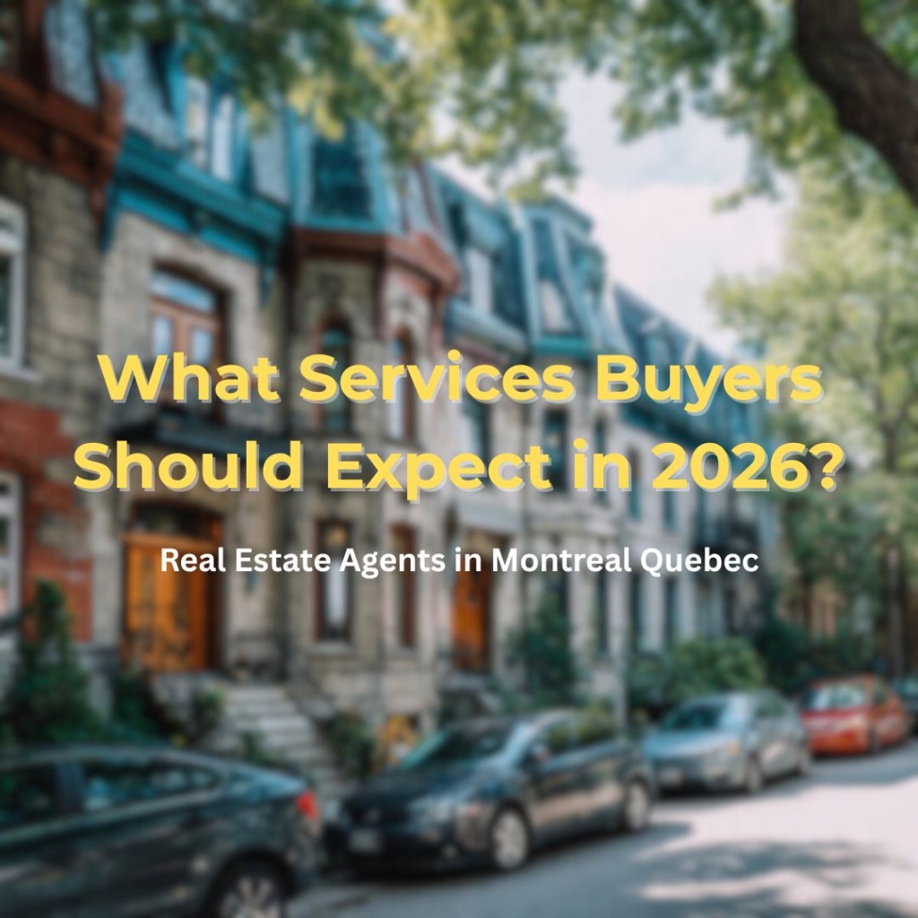 A 2026 buyers guide to working with buyers agents Montreal what services
