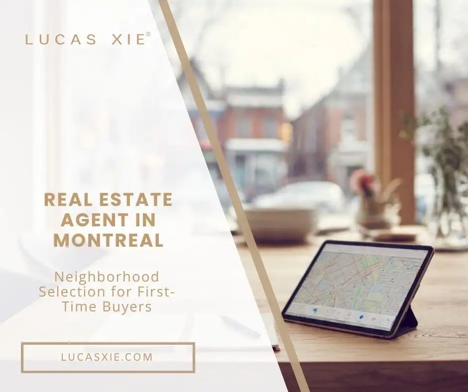 Real Estate Agent in Montreal Neighborhood Selection for First-Time Buyers