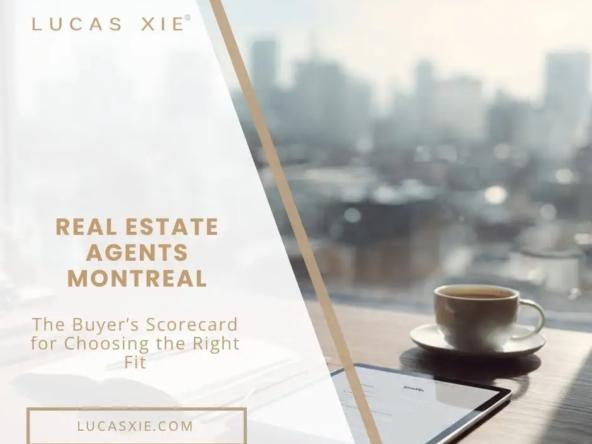 Real Estate Agents Montreal: The Buyer’s Scorecard for Choosing the Right Fit