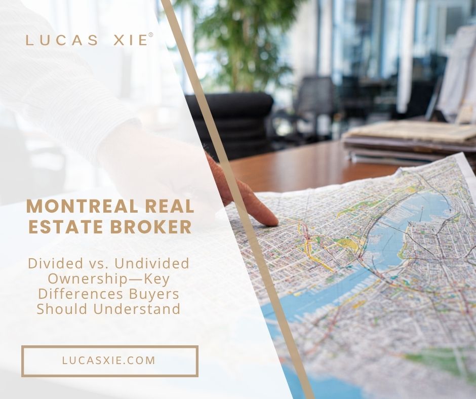 Montreal Real Estate Broker Divided vs Undivided Ownership